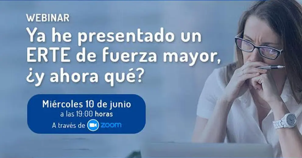 Webinar de la CEO: "Ya he presentado un ERTE de fuerza mayor, &iquest;y ahora qu&eacute;?".