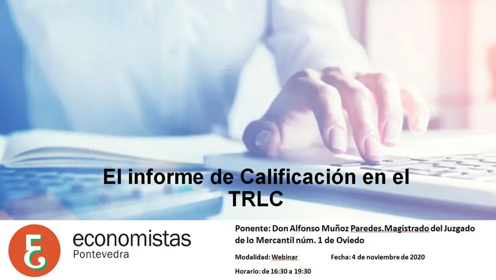 El Colegio de Economistas de Pontevedra organiza un webinar sobre el informe de calificaci&oacute;n en el TRLC.