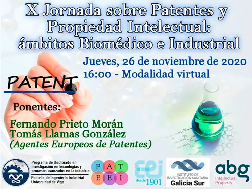 X Jornada sobre patentes y propiedad intelectual: &aacute;mbitos biom&eacute;dico e industrial.
