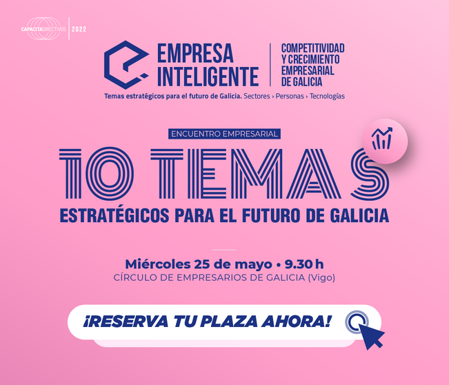 Encuentro "10 temas estrat&eacute;gicos para el futuro de Galicia".