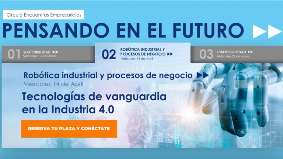 Jornada sobre "Rob&oacute;tica industrial y procesos de negocio: tecnolog&iacute;as de vanguardia en la Industria 4.0".