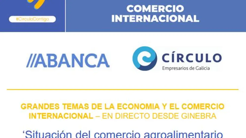&lsquo;Situaci&oacute;n del comercio agroalimentario mundial&rsquo;, desayuno en l&iacute;nea el pr&oacute;ximo 27 de abril.