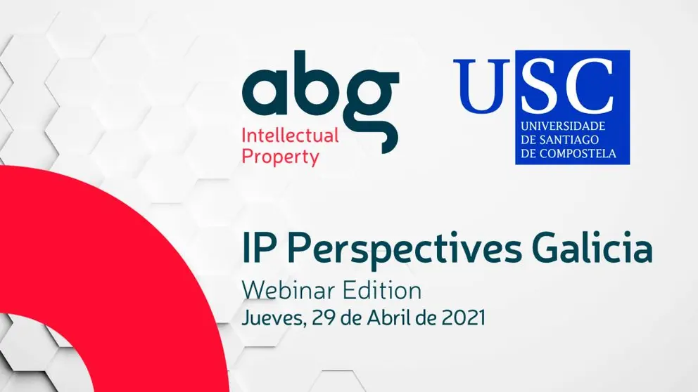 La Universidade de Santiago de Compostela y el despacho ABG Intellectual Property organizan la primera edici&oacute;n de IP Perspectives Galicia.