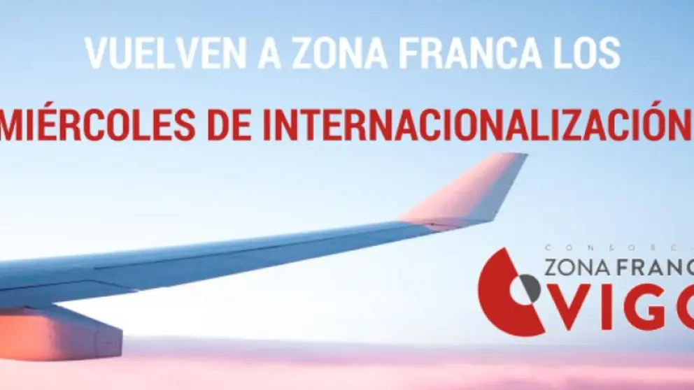 Mi&eacute;rcoles de Internacionalizaci&oacute;n en Zona Franca.