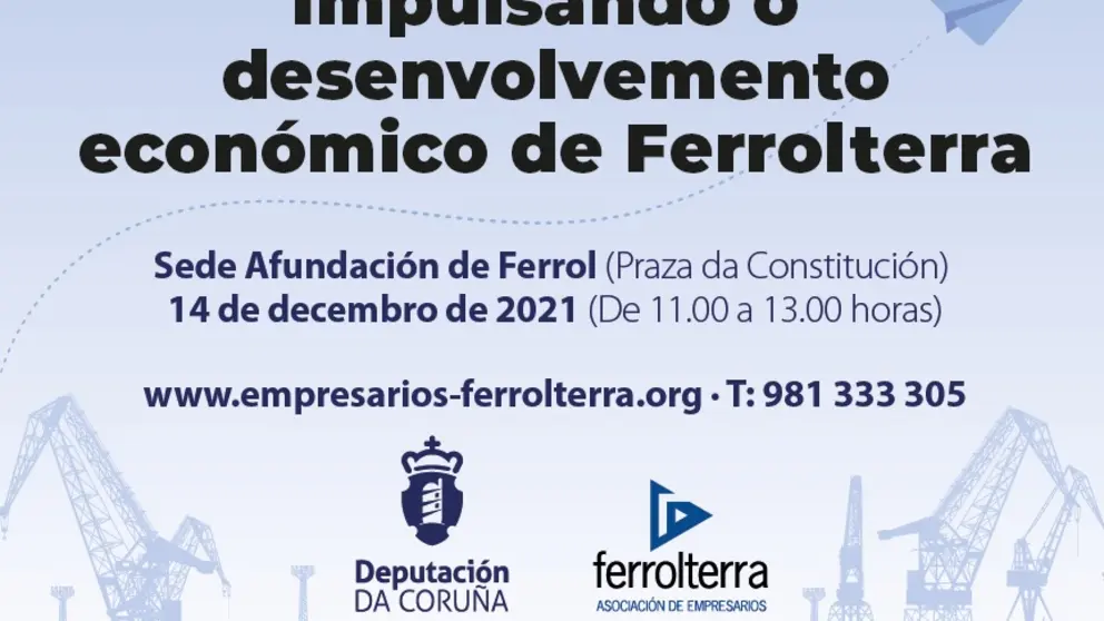 La jornada "Impulsando o desenvolvemento econ&oacute;mico de Ferrolterra" se celebra el 14 de diciembre.