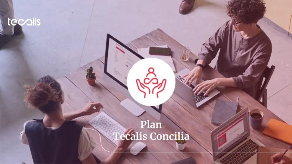La tecnol&oacute;gica Tecalis aprueba el Plan Tecalis Concilia 2022.