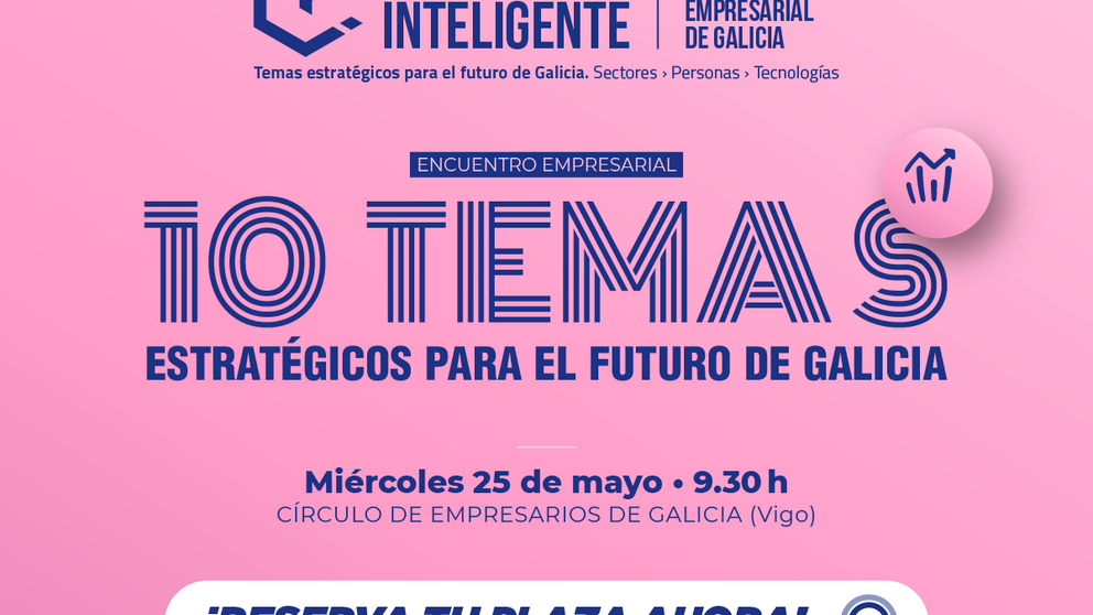 Encuentro "10 temas estrat&eacute;gicos para el futuro de Galicia".