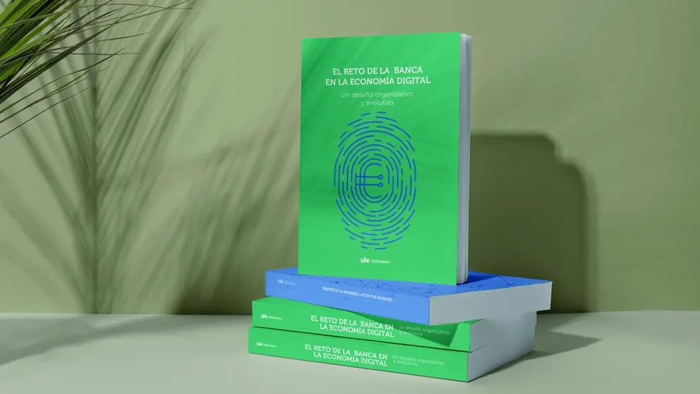"El reto de la banca en la econom&iacute;a digital: Un desaf&iacute;o organizativo y evolutivo", primer libro de UIE Ediciones.