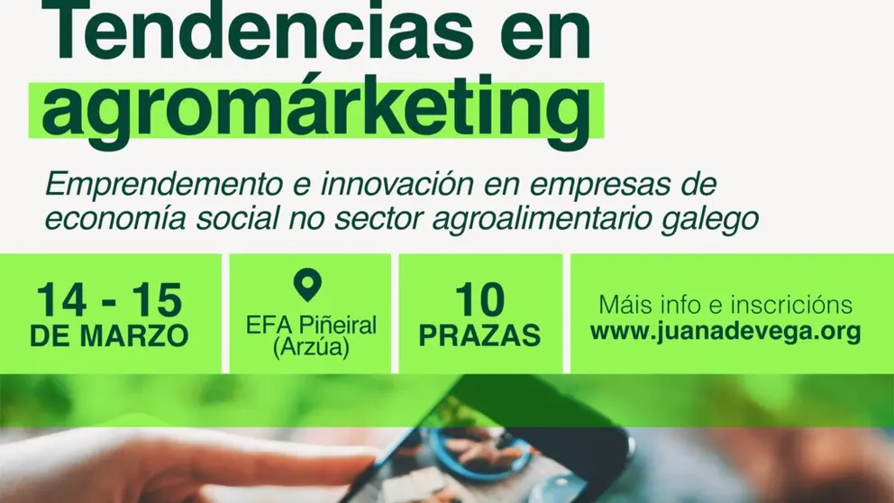 Xornadas sobre tendencias en agrom&aacute;rketing organizadas pola Fundaci&oacute;n Juana de Vega.